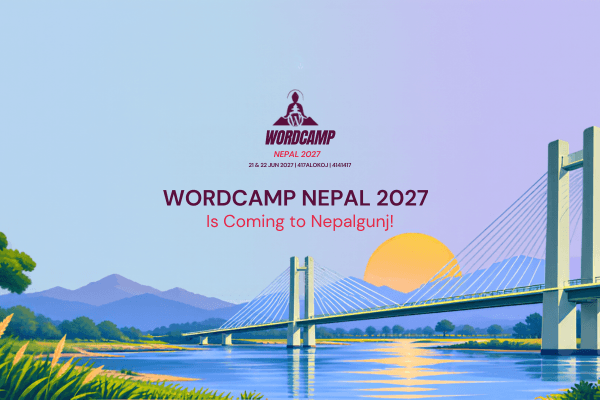 WordCamp Nepal 2027: What to Expect in Nepalgunj